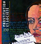 Prostitution et Société n°150 : la parole aux personnes prostituées