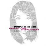 Prostitution, stop à la banalisation, stop à l’impunité!
