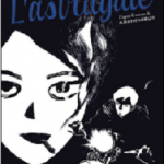 « L’Astragale », second souffle