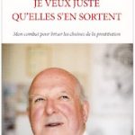 Je veux juste qu’elles s’en sortent