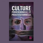 Culture pédocriminelle et prostitutionnelle