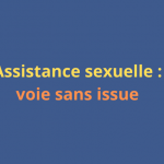 L’« assistance sexuelle » une nouvelle fois retoquée