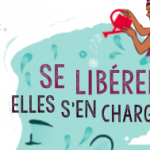 Se libérer, elles s’en chargent se-liberer-elles-sen-chargent
