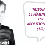 Florence Jacquet : « le féminisme est abolitionniste ! » (1/3)