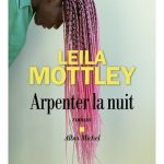 Arpenter la nuit, de Leila Mottley