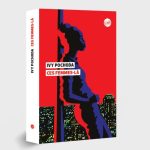 Ces femmes-là, d’Ivy Pochoda Ivy Pochoda