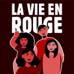 Le premier épisode de La Vie en rouge est disponible ! la vie en rouge