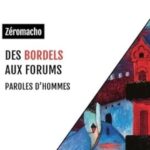 Des bordels aux forums, paroles d’hommes Des bordels aux forums zeromacho